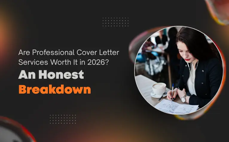 Are Professional Cover Letter Services Worth It in 2026 An Honest Breakdown